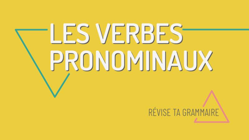 Les verbes pronominaux