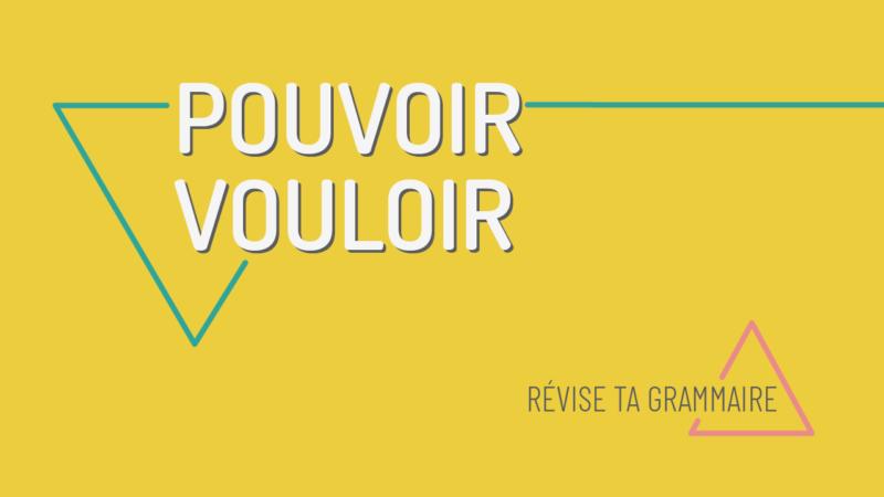 Pouvoir et vouloir : comment les conjuguer et les utiliser