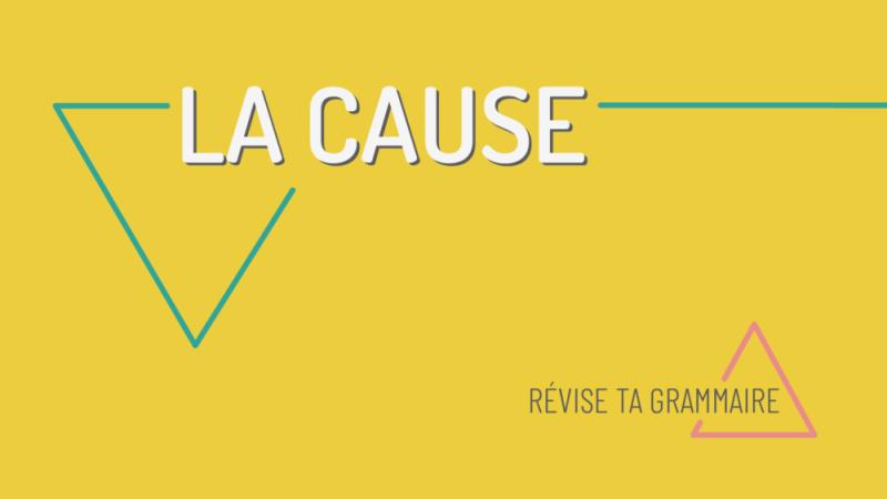 Exprimer la cause