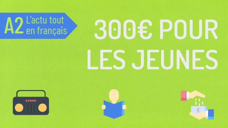 300€ pour les jeunes