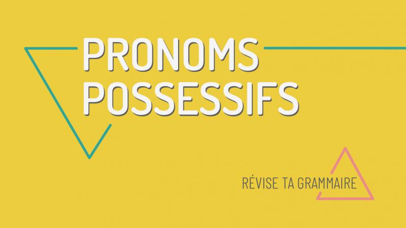 Les pronoms possessifs : le mien le tien le sien...