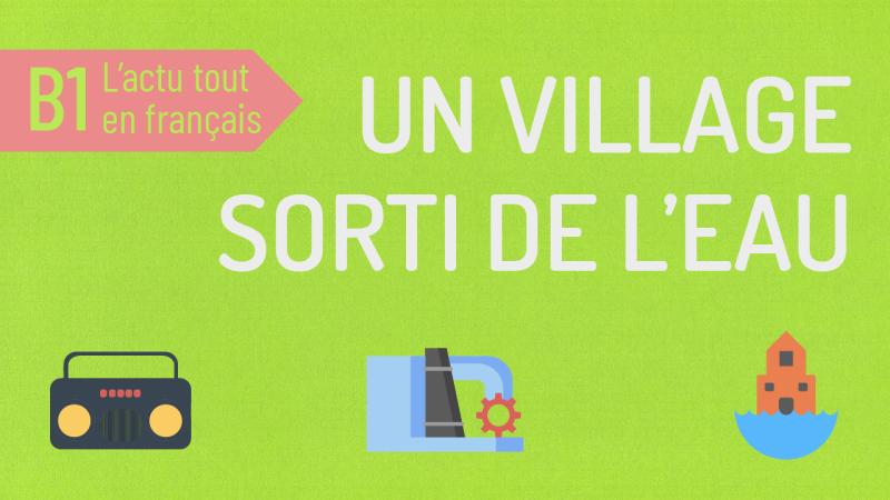 Un village sorti de l'eau