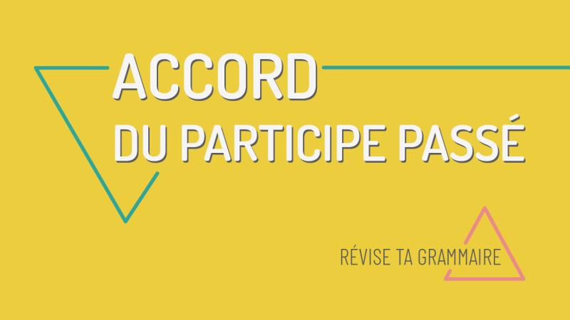L'accord du participe passé
