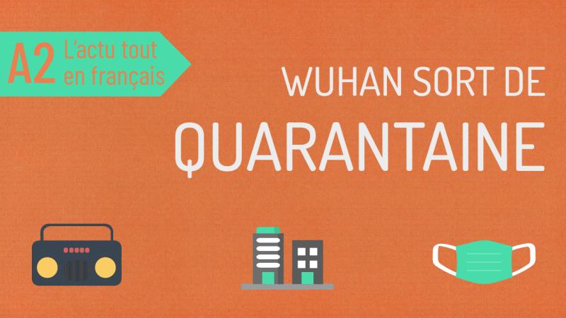 Wuhan sort de quarantaine