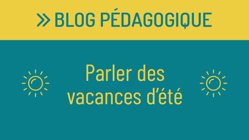 Parler de ses vacances d'été en FLE