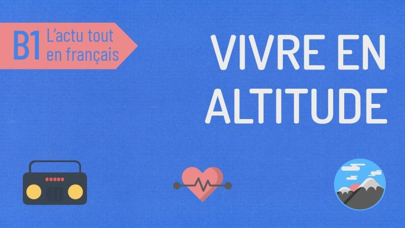 Vivre à très haute altitude