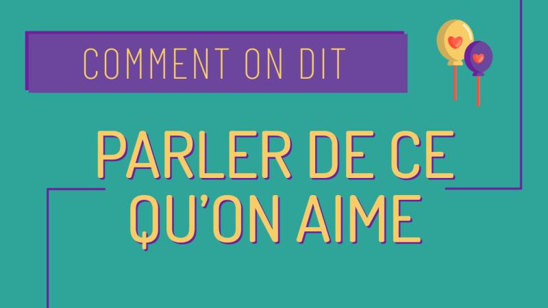 Parler de ses goûts