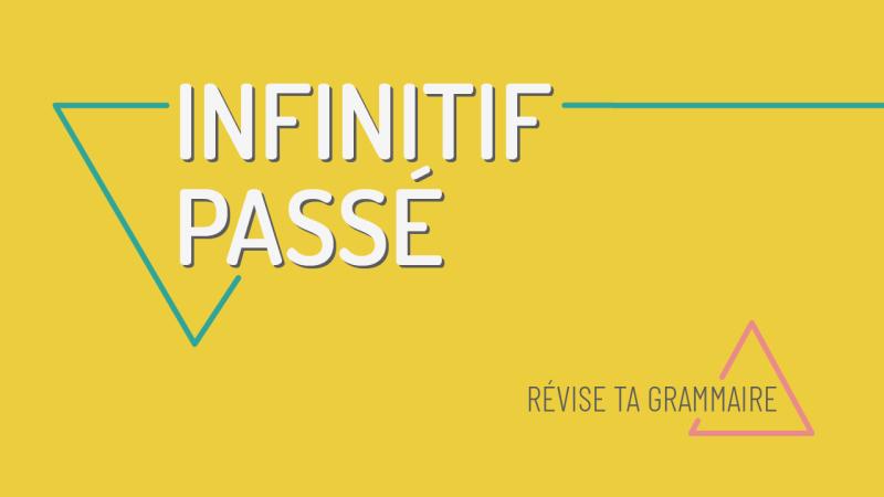 L'infinitif passé