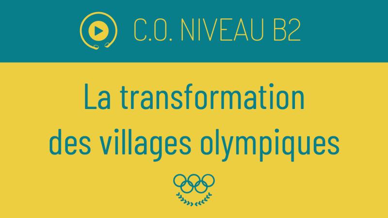 La transformation de villages olympiques