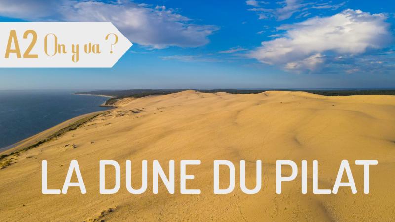 On y va : La Dune du Pilat
