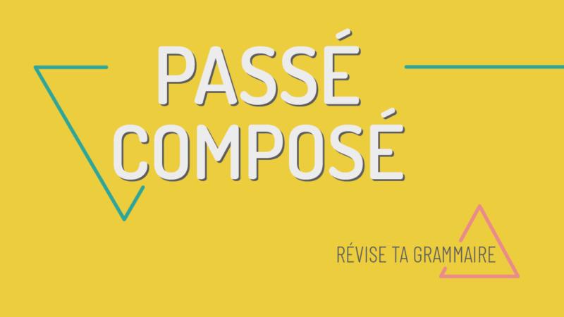 Le passé composé