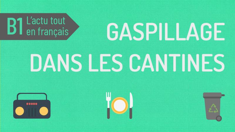 Le gaspillage alimentaire dans les cantines