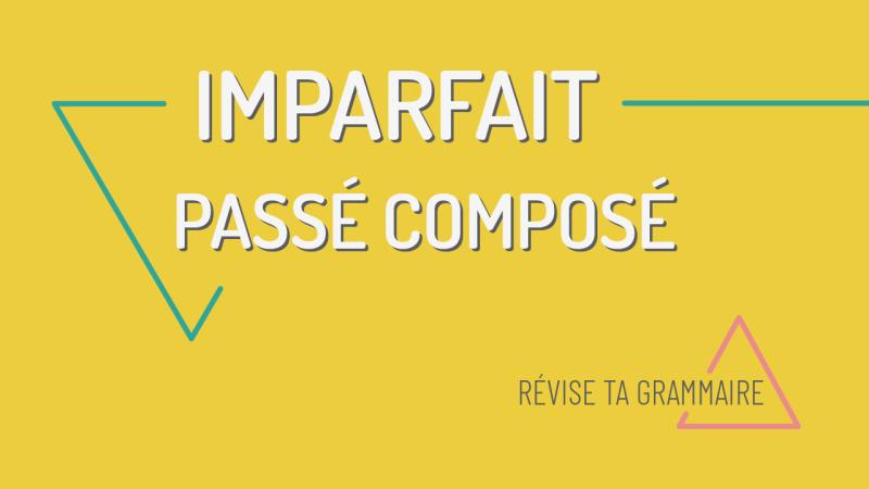 Passé composé et imparfait : comment faire la différence ?