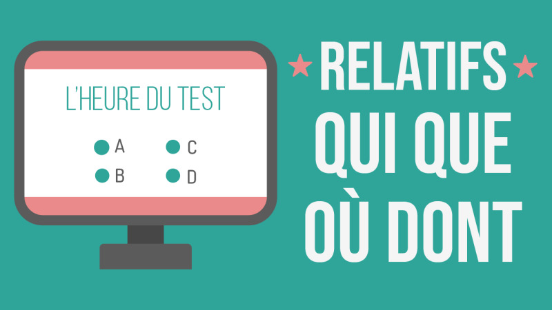 Test : les pronoms relatifs
