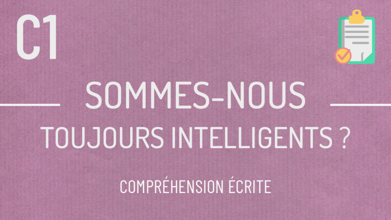 Compréhension écrite #6 Le déclin de l'intelligence ?