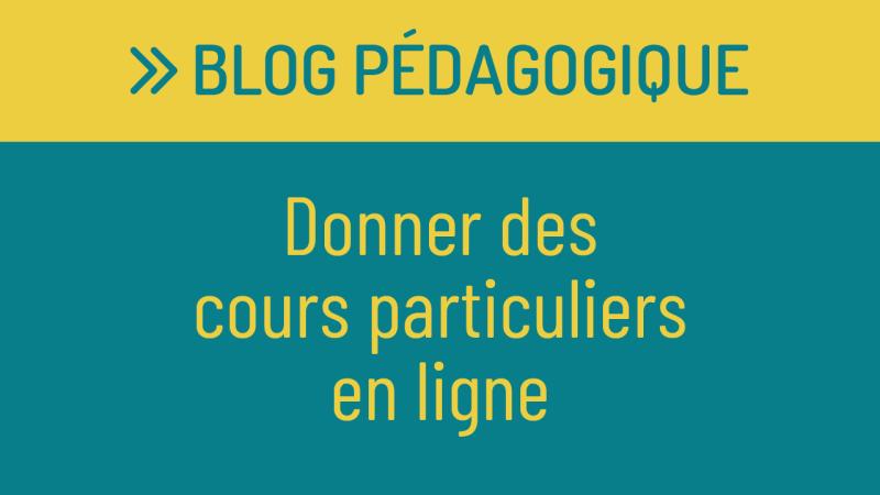 Donner des cours particuliers en ligne