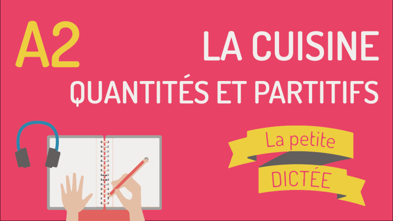 La petite dictée #26 : les quantités et la cuisine