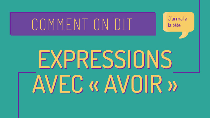 Les expressions avec "avoir"