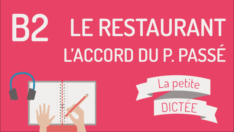 La petite dictée #27 : participe passé et restaurant