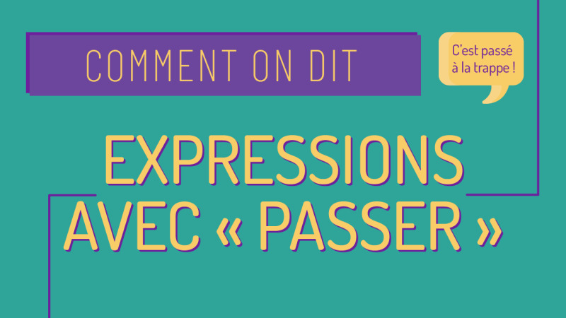 Les expressions avec "passer"