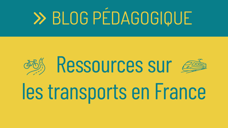 Comprendre les transports en France : ressources du A2 au B2